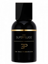 Les Eaux Primordiale Oud SuperFluide